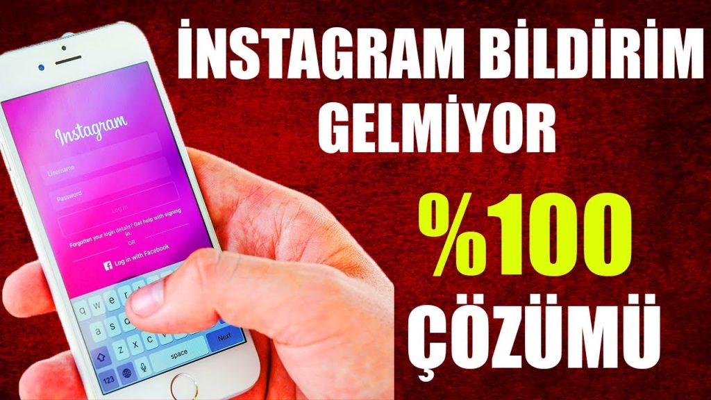 Instagram Bildirim Gelmiyor Sorunu ve Çözümü